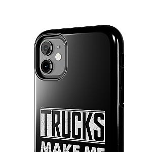 Trucks Make Me Happy Phone Case | Funny Truck Enthusiast Gift