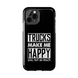 Trucks Make Me Happy Phone Case | Funny Truck Enthusiast Gift