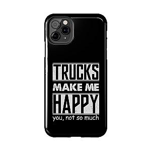 Trucks Make Me Happy Phone Case | Funny Truck Enthusiast Gift