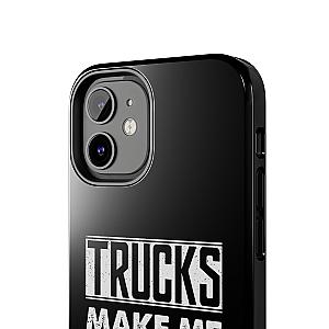 Trucks Make Me Happy Phone Case | Funny Truck Enthusiast Gift
