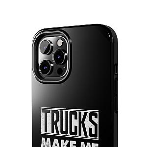 Trucks Make Me Happy Phone Case | Funny Truck Enthusiast Gift