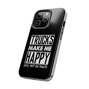 Trucks Make Me Happy Phone Case | Funny Truck Enthusiast Gift