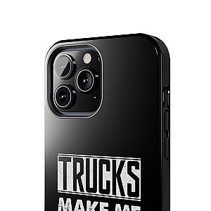 Trucks Make Me Happy Phone Case | Funny Truck Enthusiast Gift