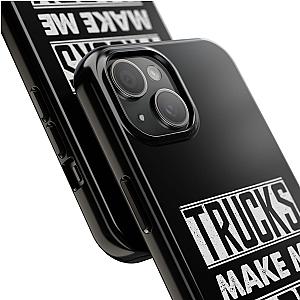 Trucks Make Me Happy Phone Case | Funny Truck Enthusiast Gift