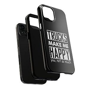 Trucks Make Me Happy Phone Case | Funny Truck Enthusiast Gift
