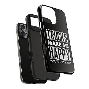 Trucks Make Me Happy Phone Case | Funny Truck Enthusiast Gift
