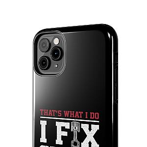 I Fix Stuff and I Know Things Phone Case | Mechanic & Handyman Gift