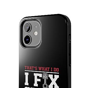 I Fix Stuff and I Know Things Phone Case | Mechanic & Handyman Gift