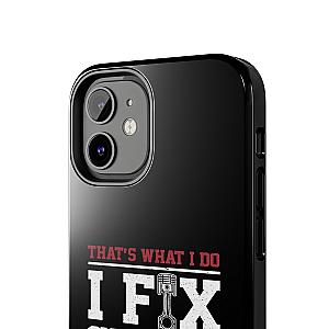 I Fix Stuff and I Know Things Phone Case | Mechanic & Handyman Gift