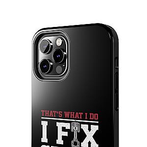 I Fix Stuff and I Know Things Phone Case | Mechanic & Handyman Gift