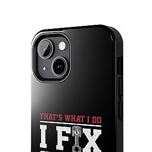 I Fix Stuff and I Know Things Phone Case | Mechanic & Handyman Gift