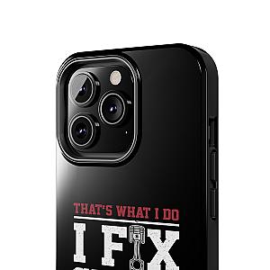 I Fix Stuff and I Know Things Phone Case | Mechanic & Handyman Gift