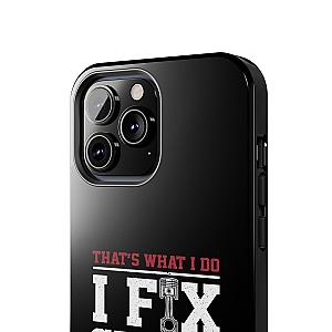 I Fix Stuff and I Know Things Phone Case | Mechanic & Handyman Gift