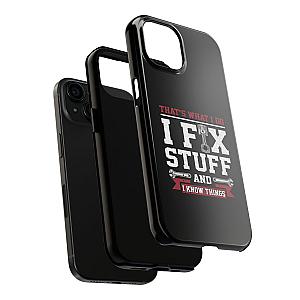 I Fix Stuff and I Know Things Phone Case | Mechanic & Handyman Gift