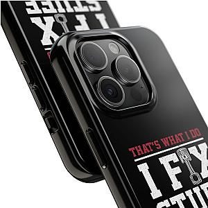 I Fix Stuff and I Know Things Phone Case | Mechanic & Handyman Gift