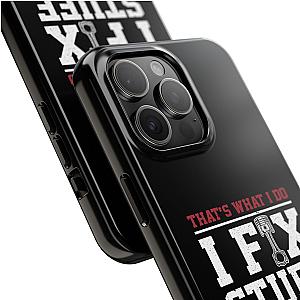 I Fix Stuff and I Know Things Phone Case | Mechanic & Handyman Gift