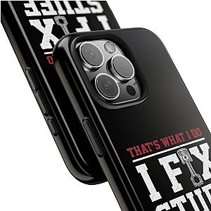 I Fix Stuff and I Know Things Phone Case | Mechanic & Handyman Gift