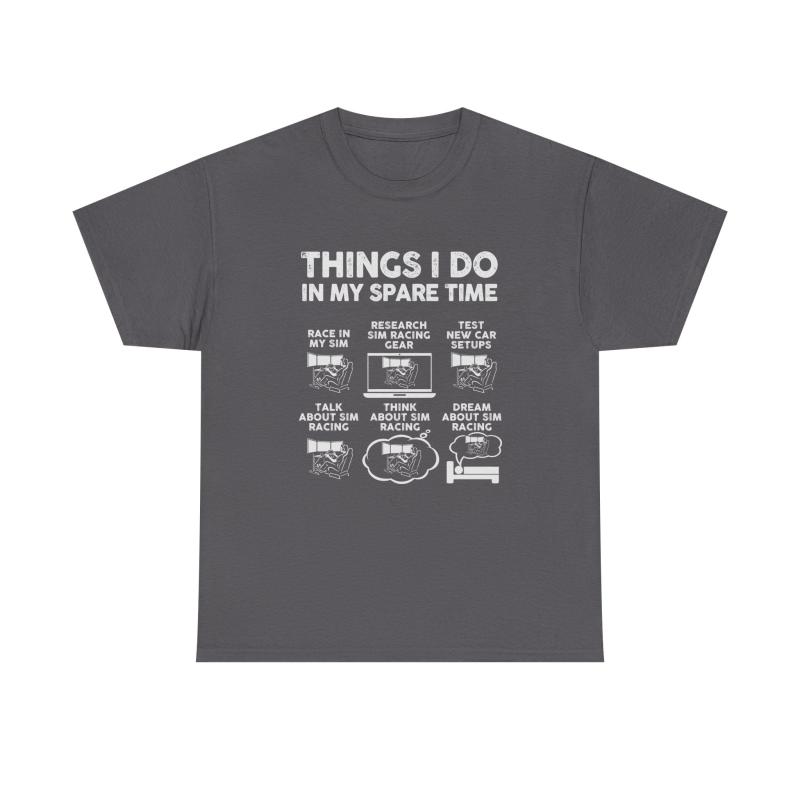 Things I Do In My Spare Time SIM Racing T-Shirt | Sim Racer Gift
