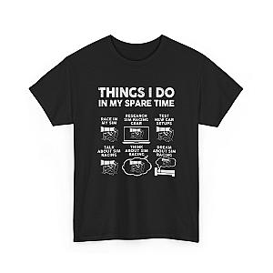 Things I Do In My Spare Time SIM Racing T-Shirt | Sim Racer Gift