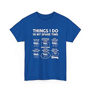 Things I Do In My Spare Time SIM Racing T-Shirt | Sim Racer Gift