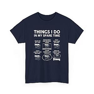 Things I Do In My Spare Time SIM Racing T-Shirt | Sim Racer Gift
