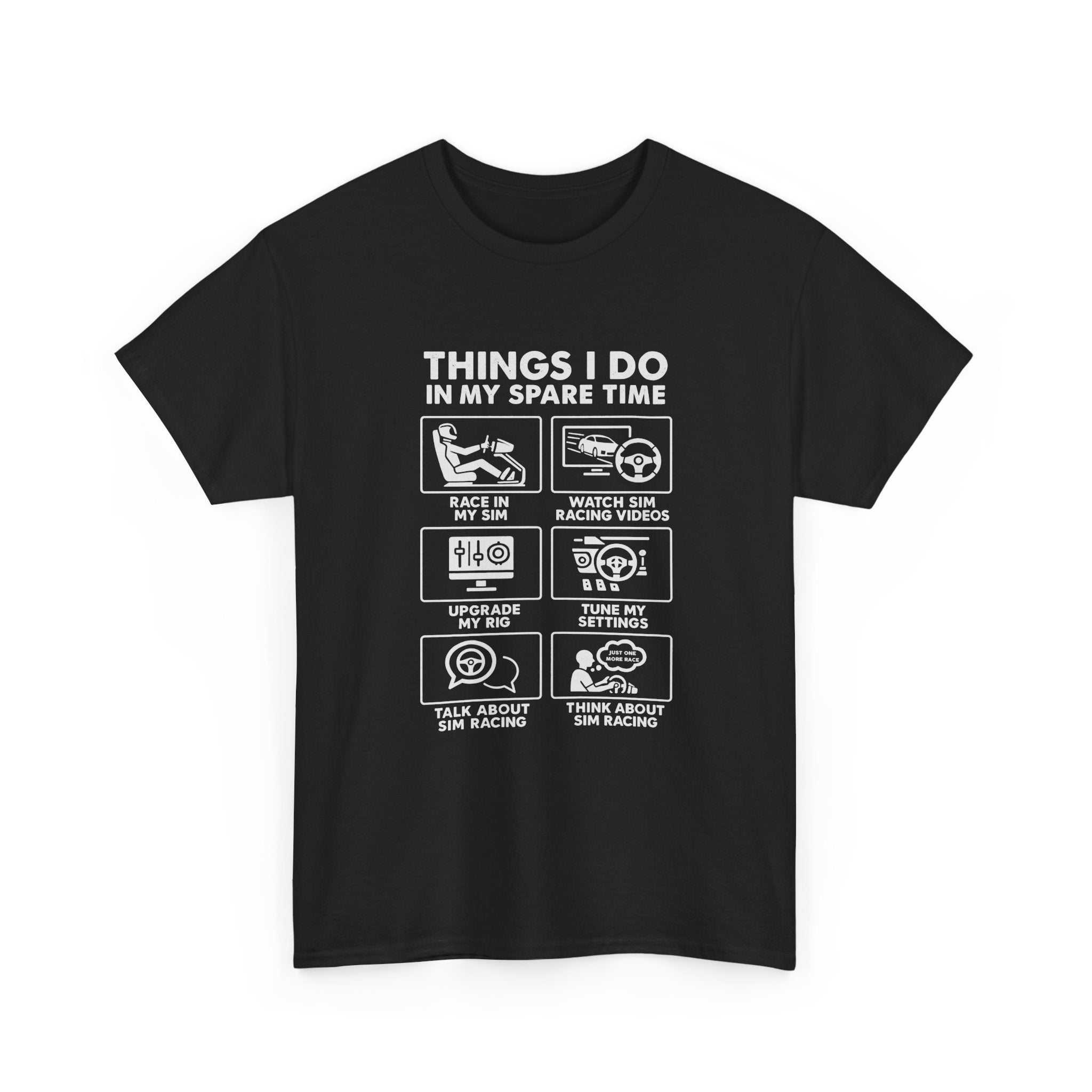 SIM Racing Things I Do In My Spare Time T-Shirt | Sim Rig Gift