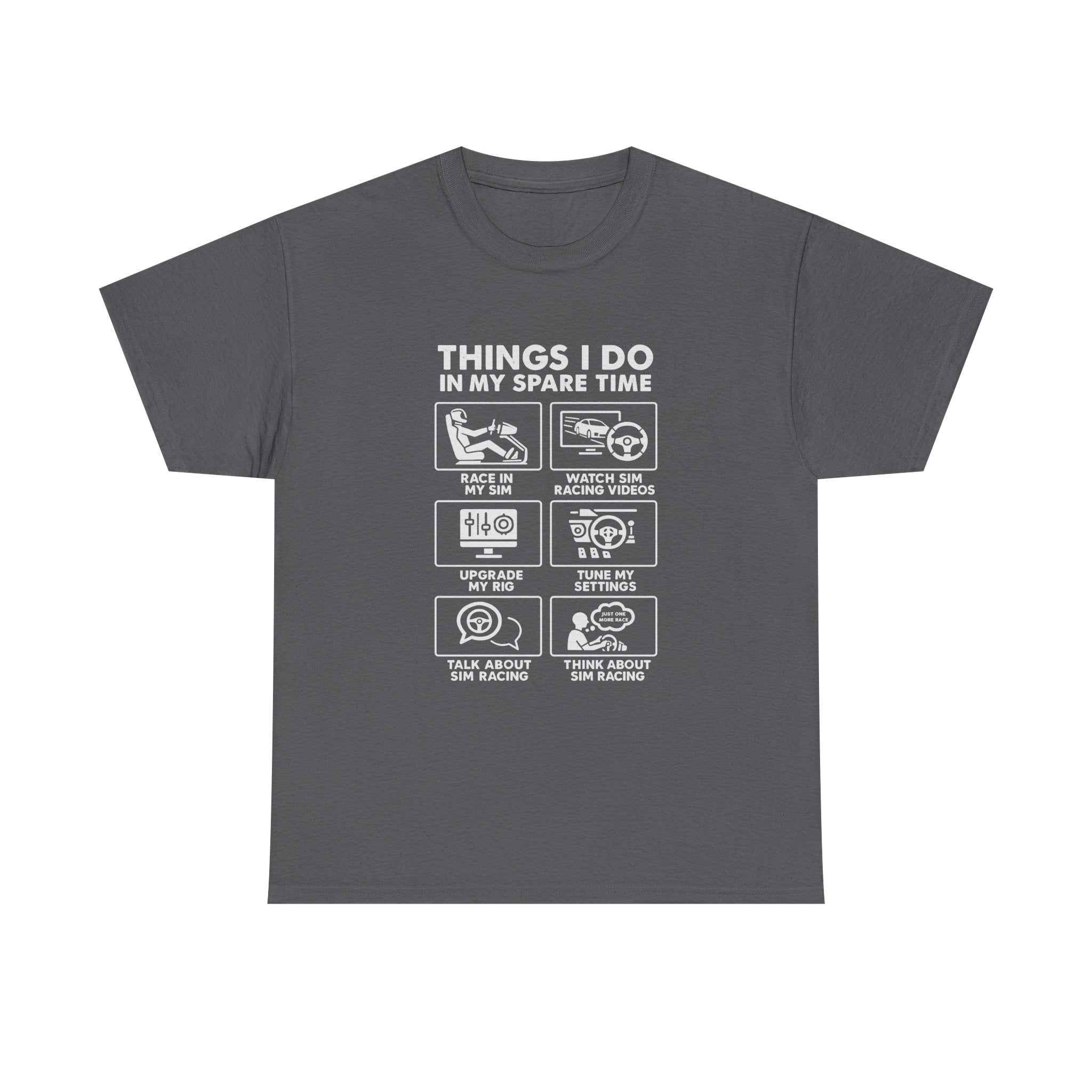 SIM Racing Things I Do In My Spare Time T-Shirt | Sim Rig Gift