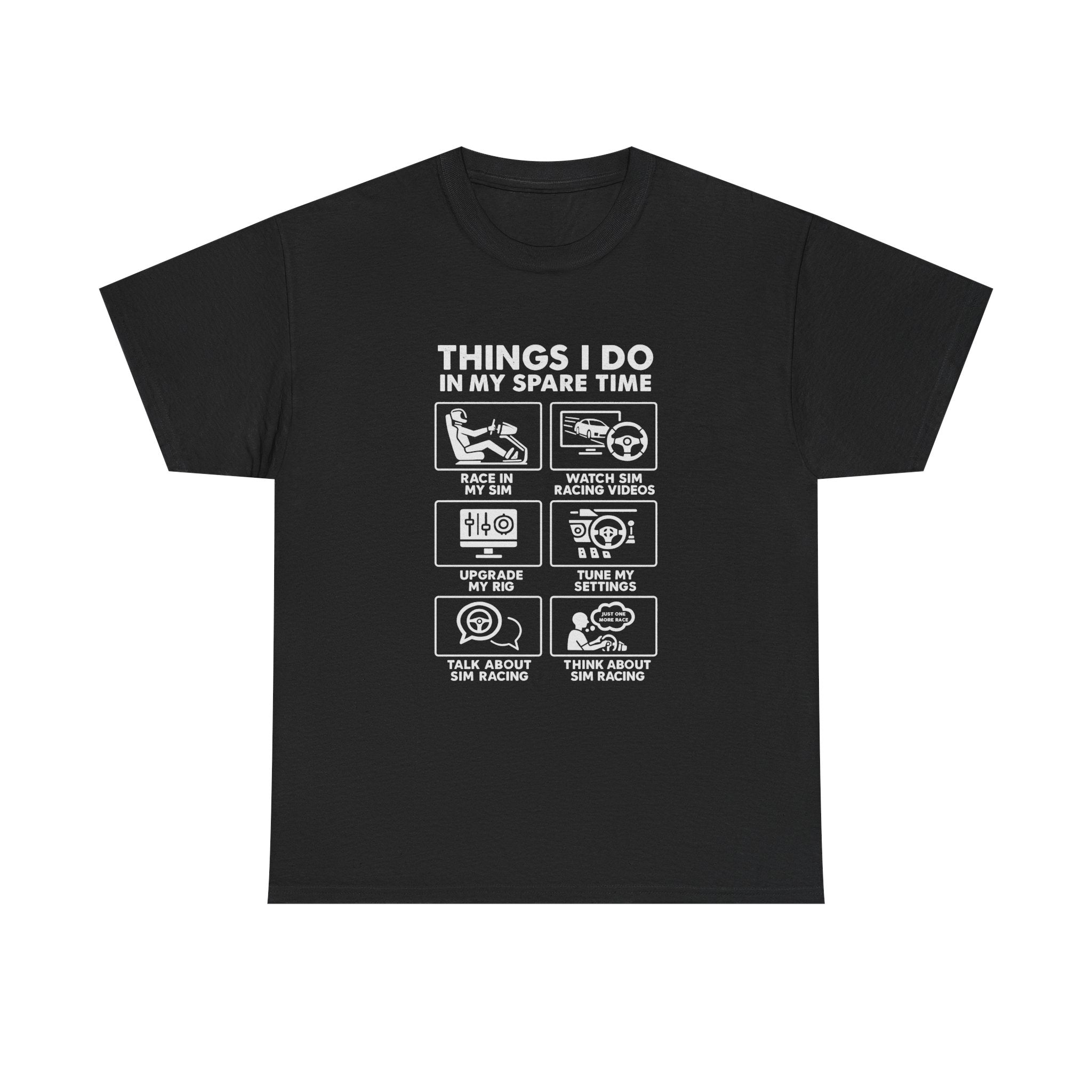 SIM Racing Things I Do In My Spare Time T-Shirt | Sim Rig Gift