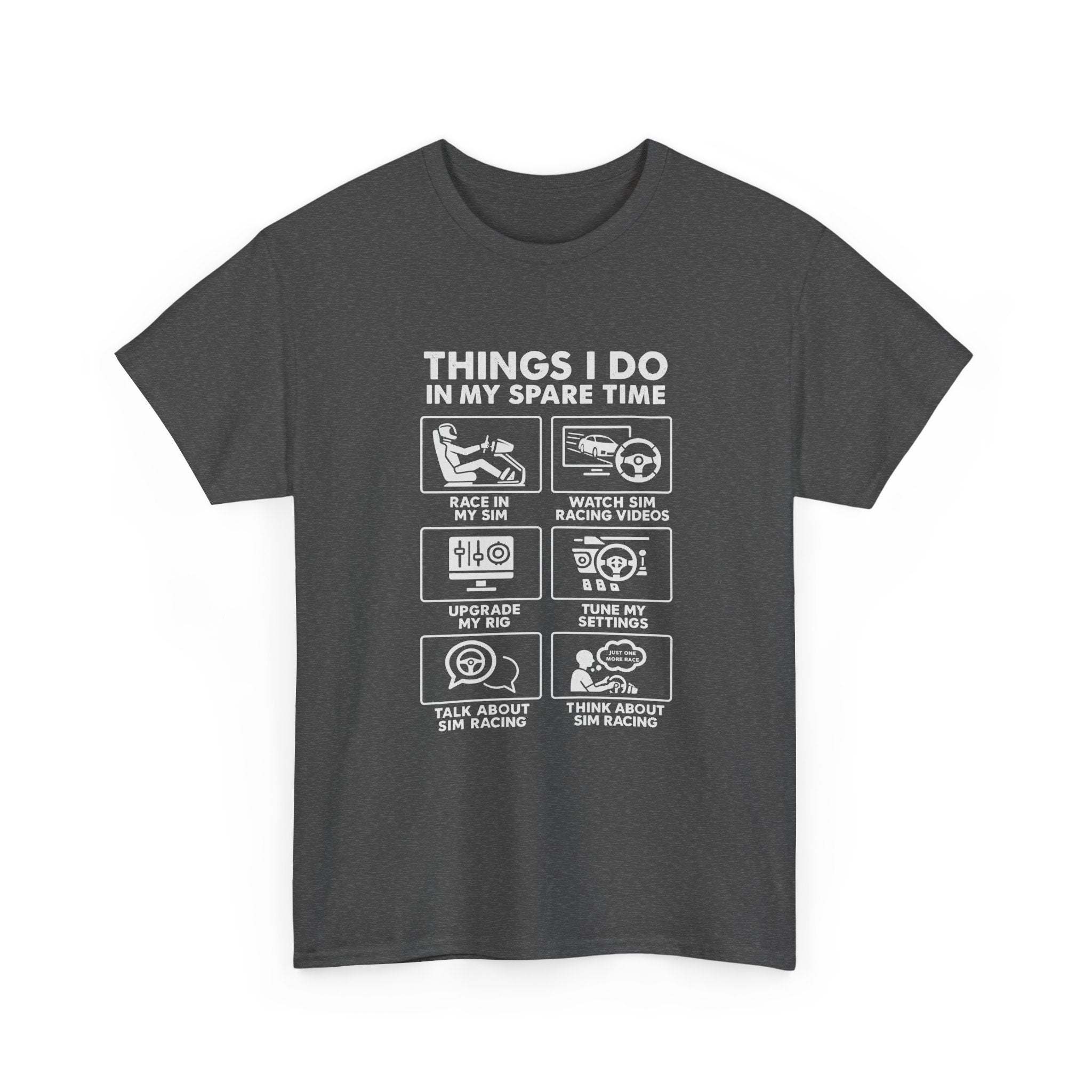 SIM Racing Things I Do In My Spare Time T-Shirt | Sim Rig Gift