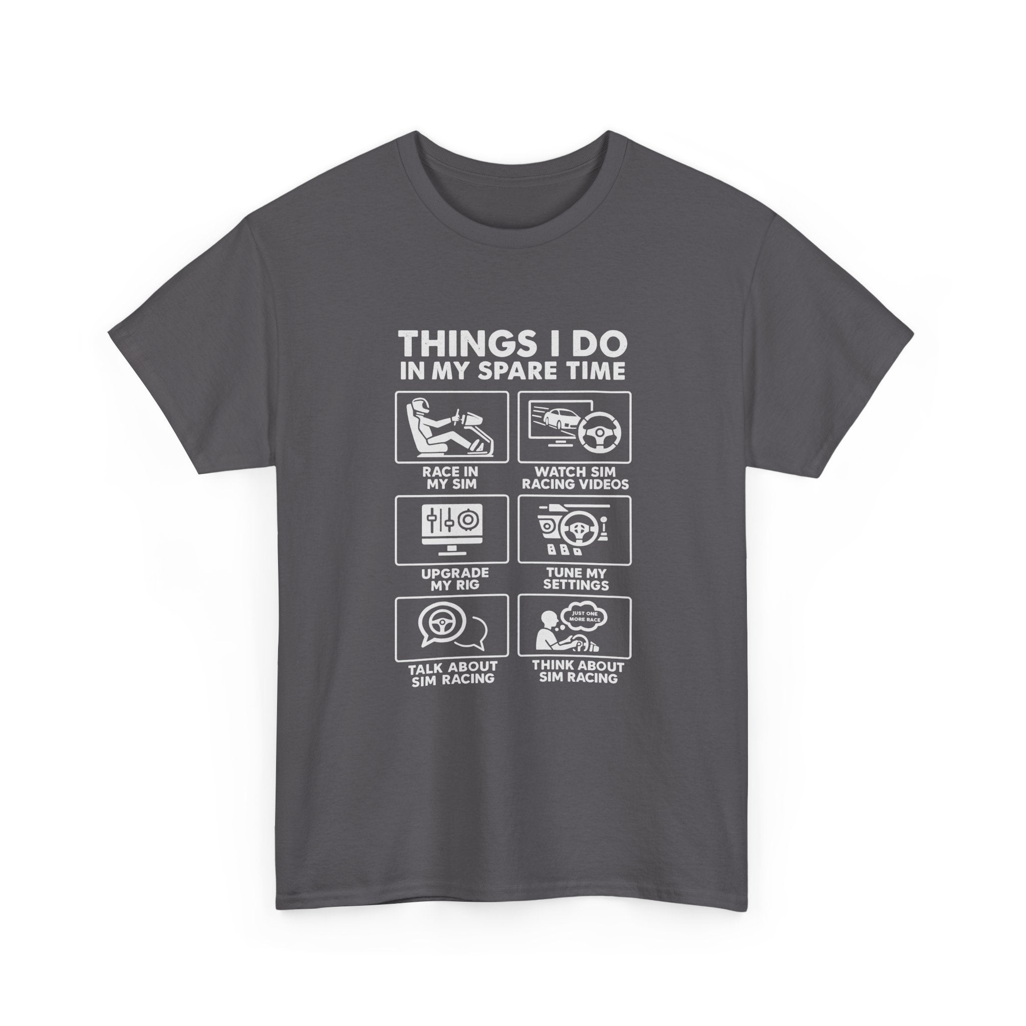 SIM Racing Things I Do In My Spare Time T-Shirt | Sim Rig Gift