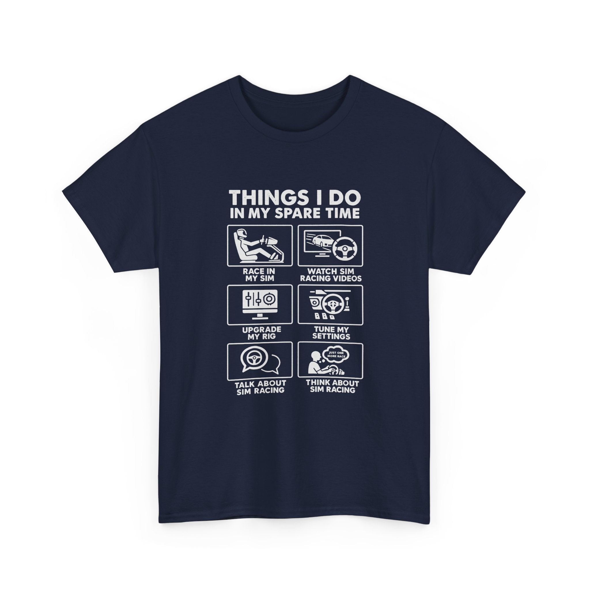 SIM Racing Things I Do In My Spare Time T-Shirt | Sim Rig Gift