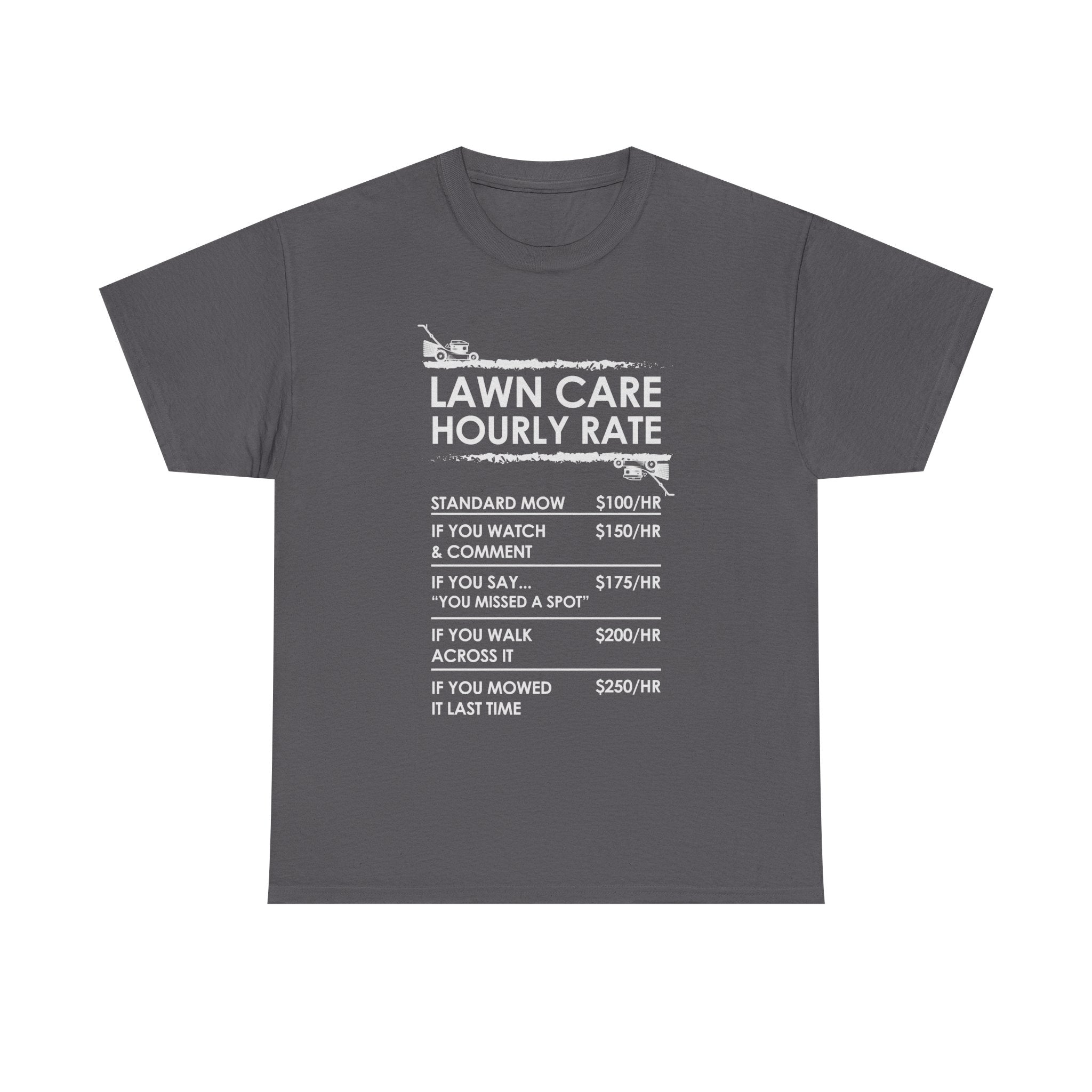 Lawn Care Hourly Rate Shirt | Funny Mowing Tee