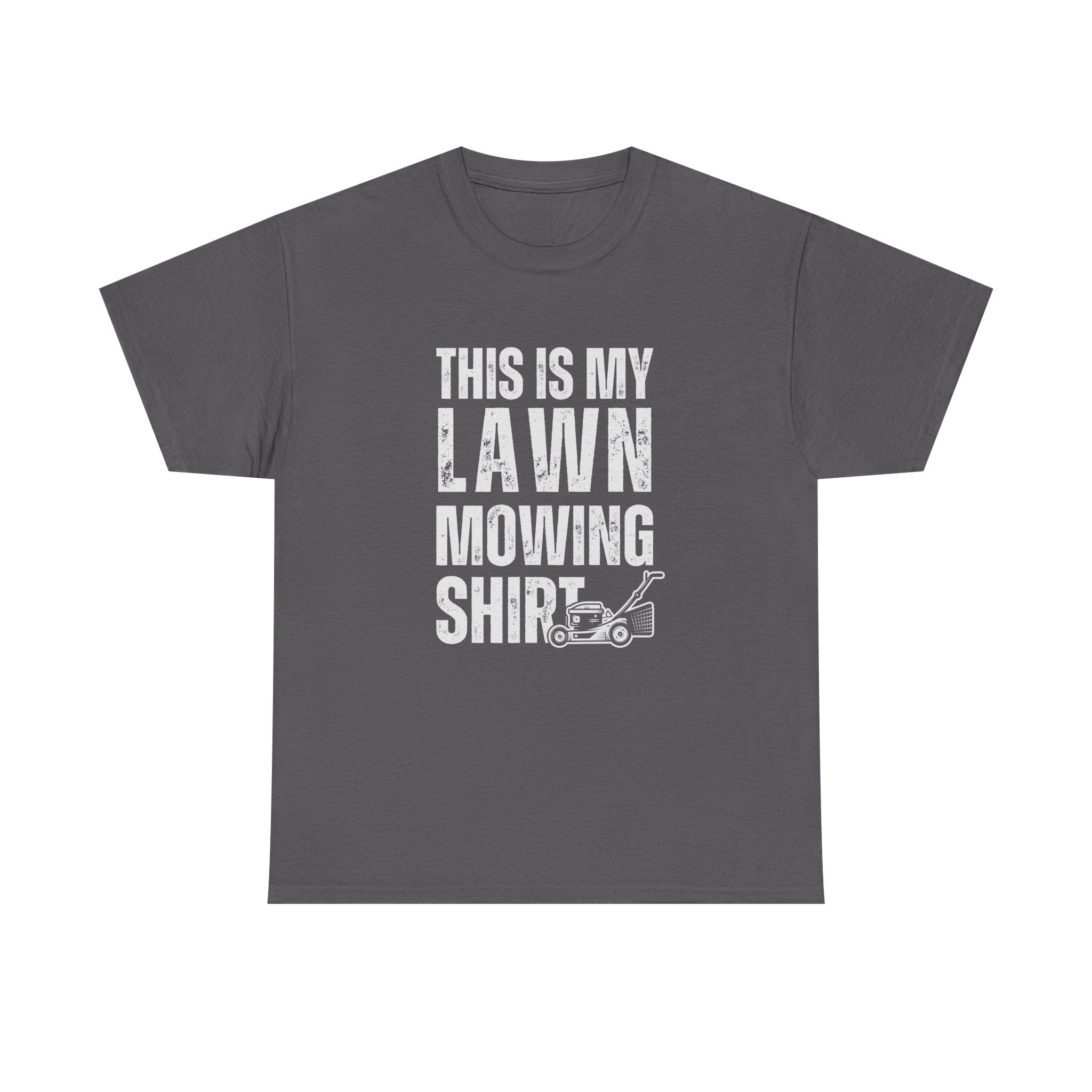 This Is My Lawn Mowing Shirt | Funny Yard Work Tee