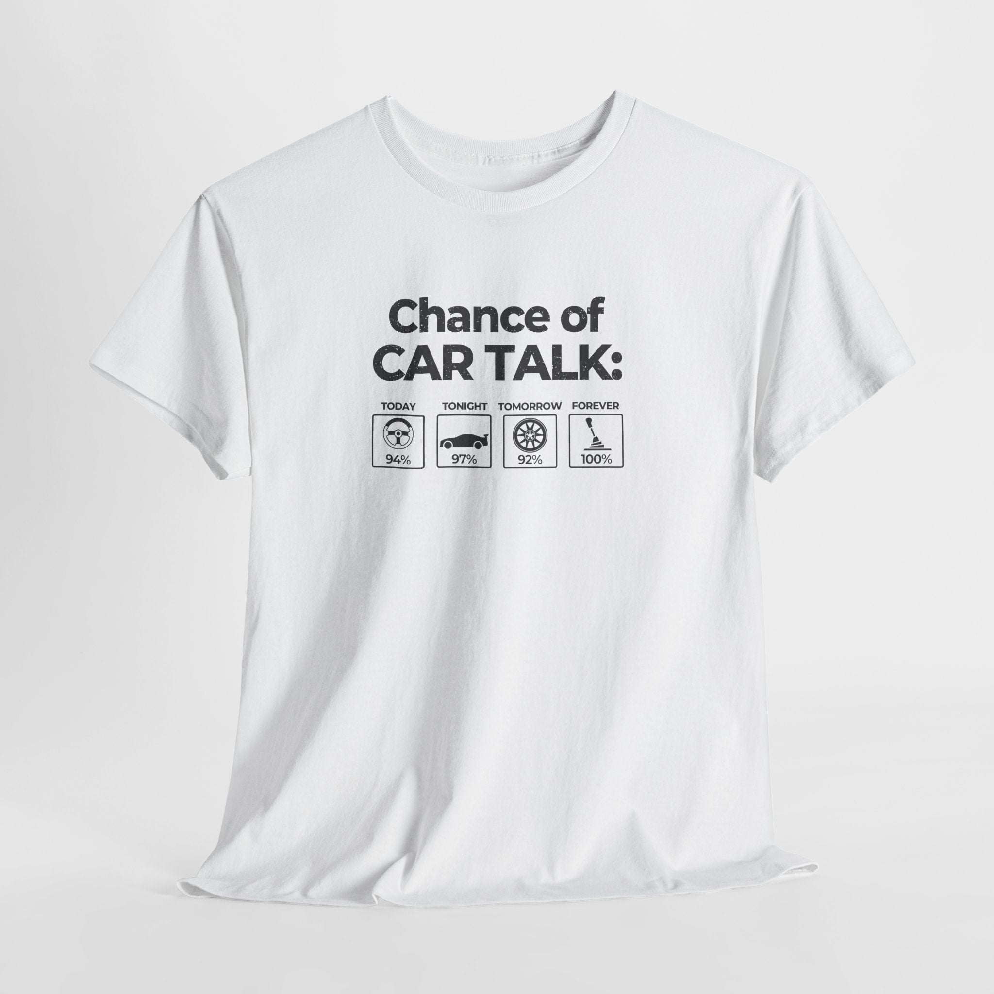 100% Chance of Car Talk Funny Car Enthusiast T-Shirt