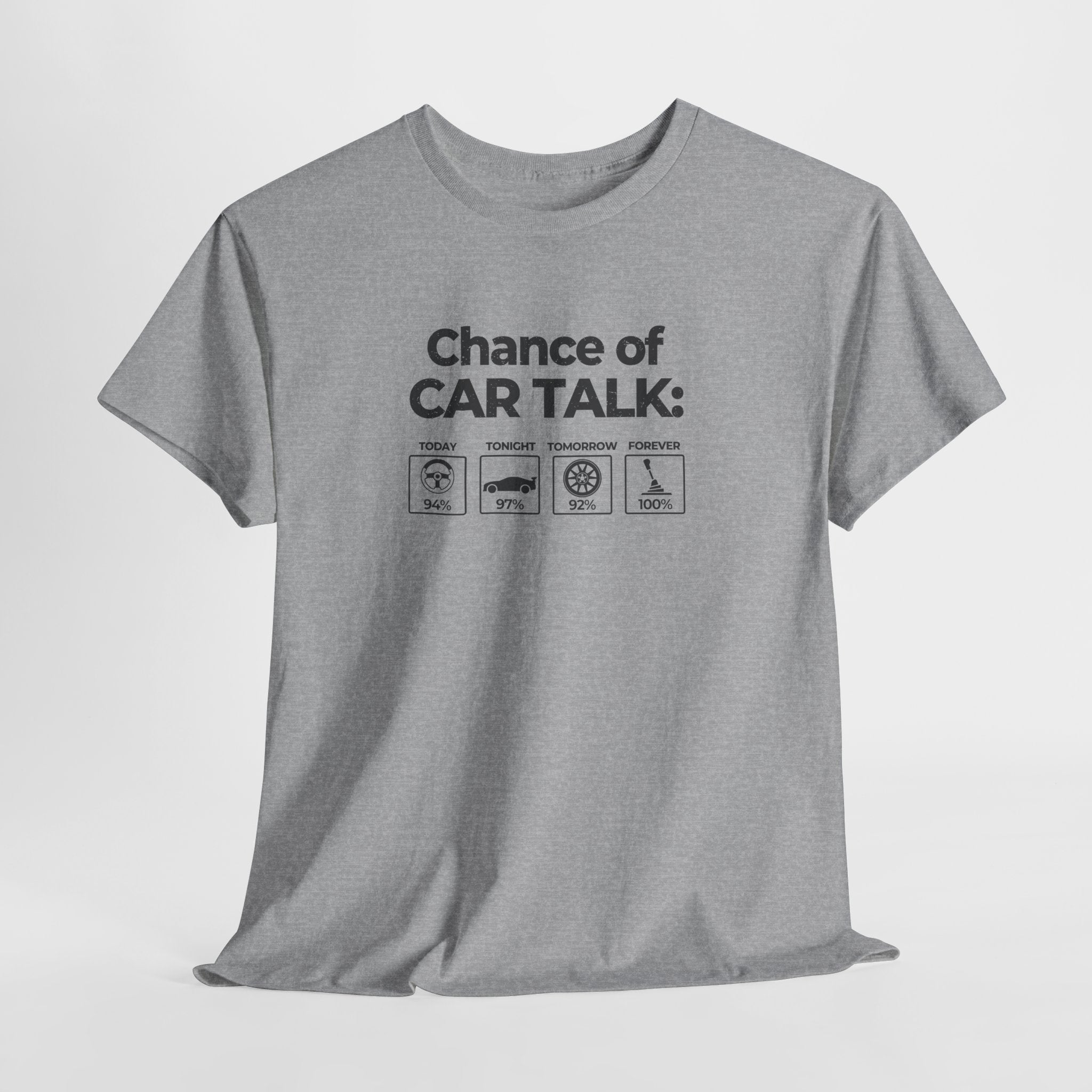 100% Chance of Car Talk Funny Car Enthusiast T-Shirt