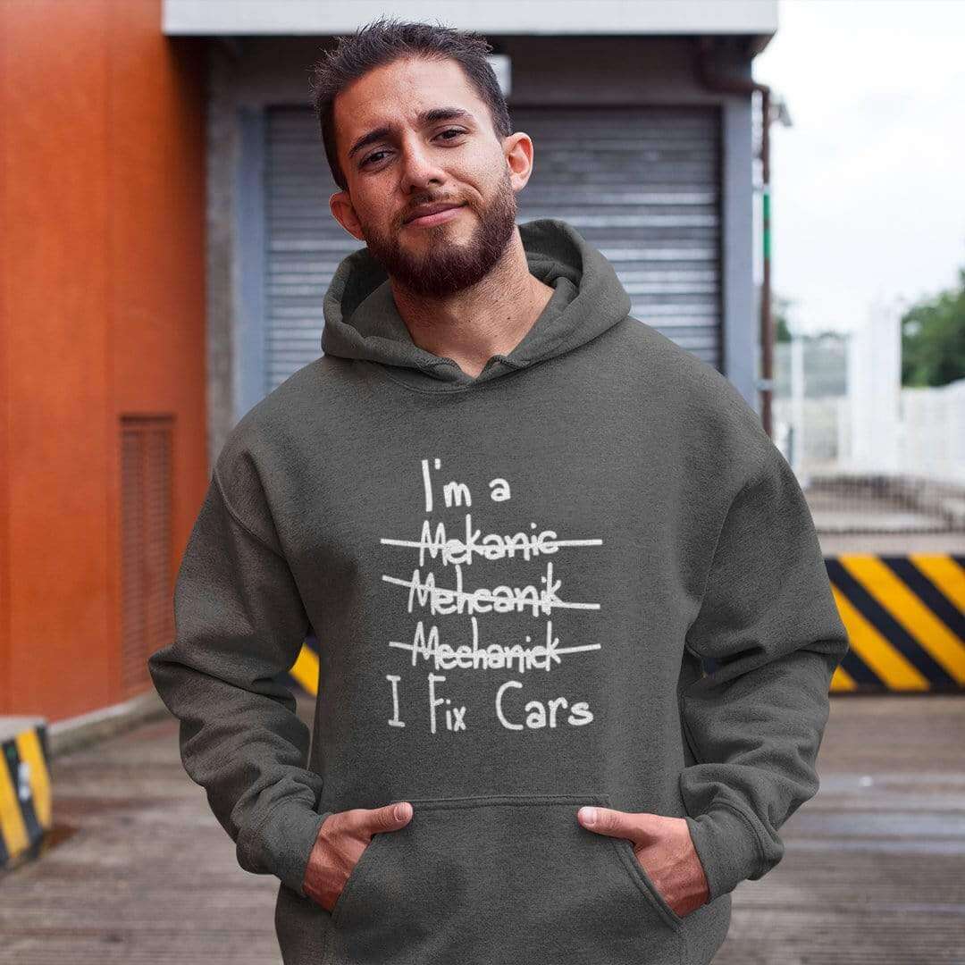 Mechanic I Fix Cars Funny Car Hoodie