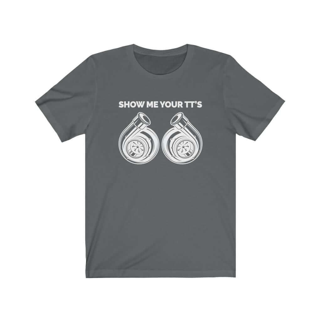 Show Me Your TT's Car T-Shirt