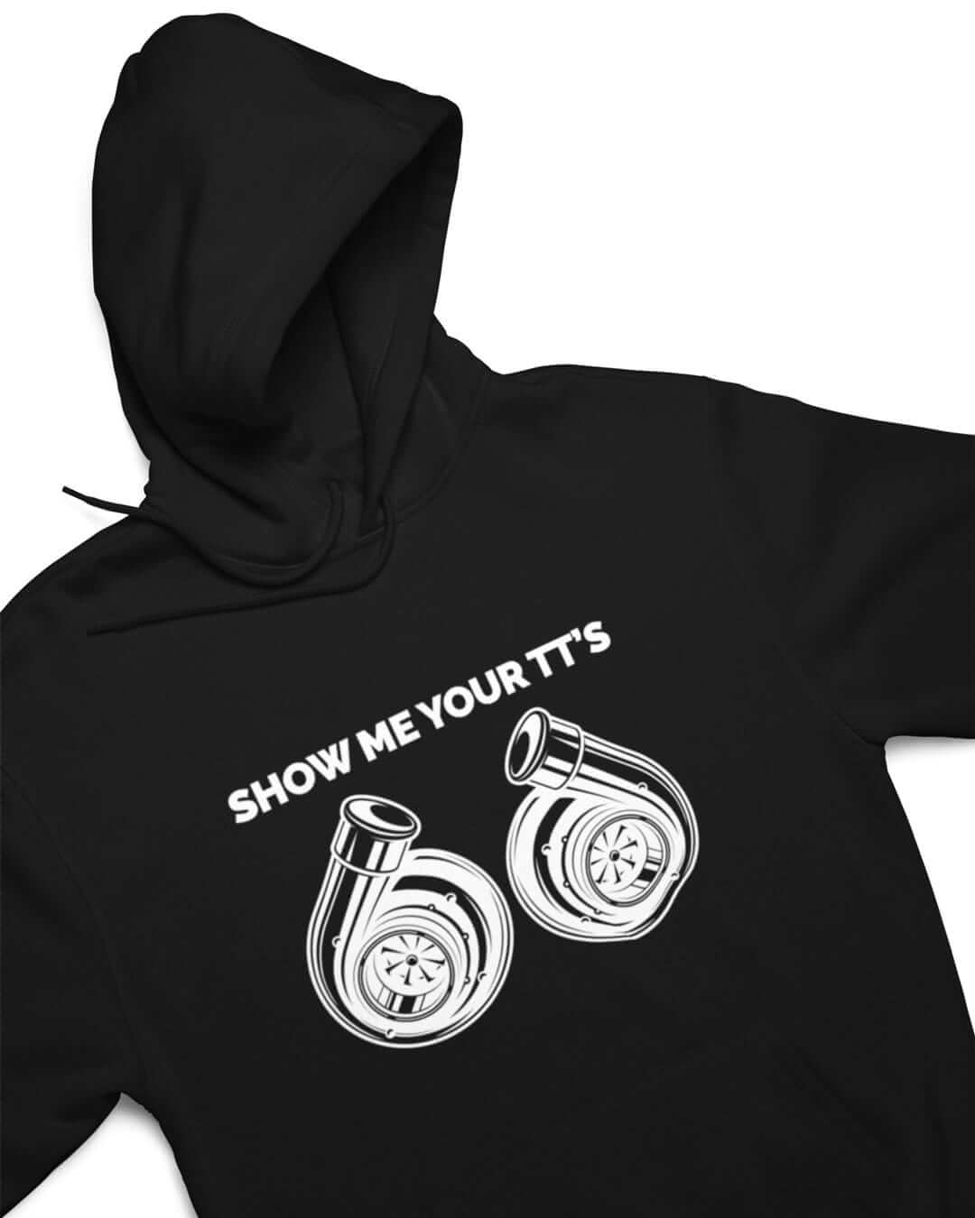 Show Me Your TT's Funny Twin Turbo Car Hoodie