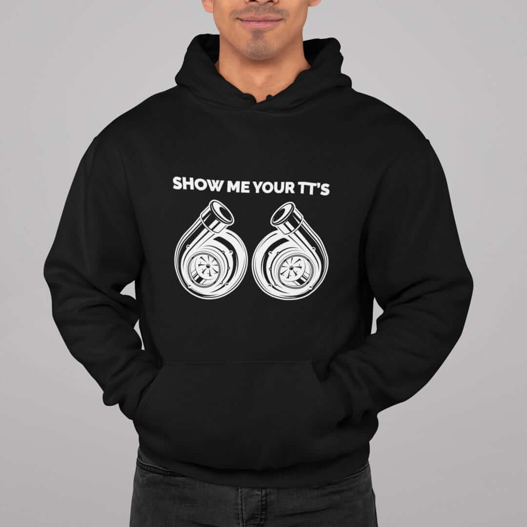 Show Me Your TT's Funny Twin Turbo Car Hoodie