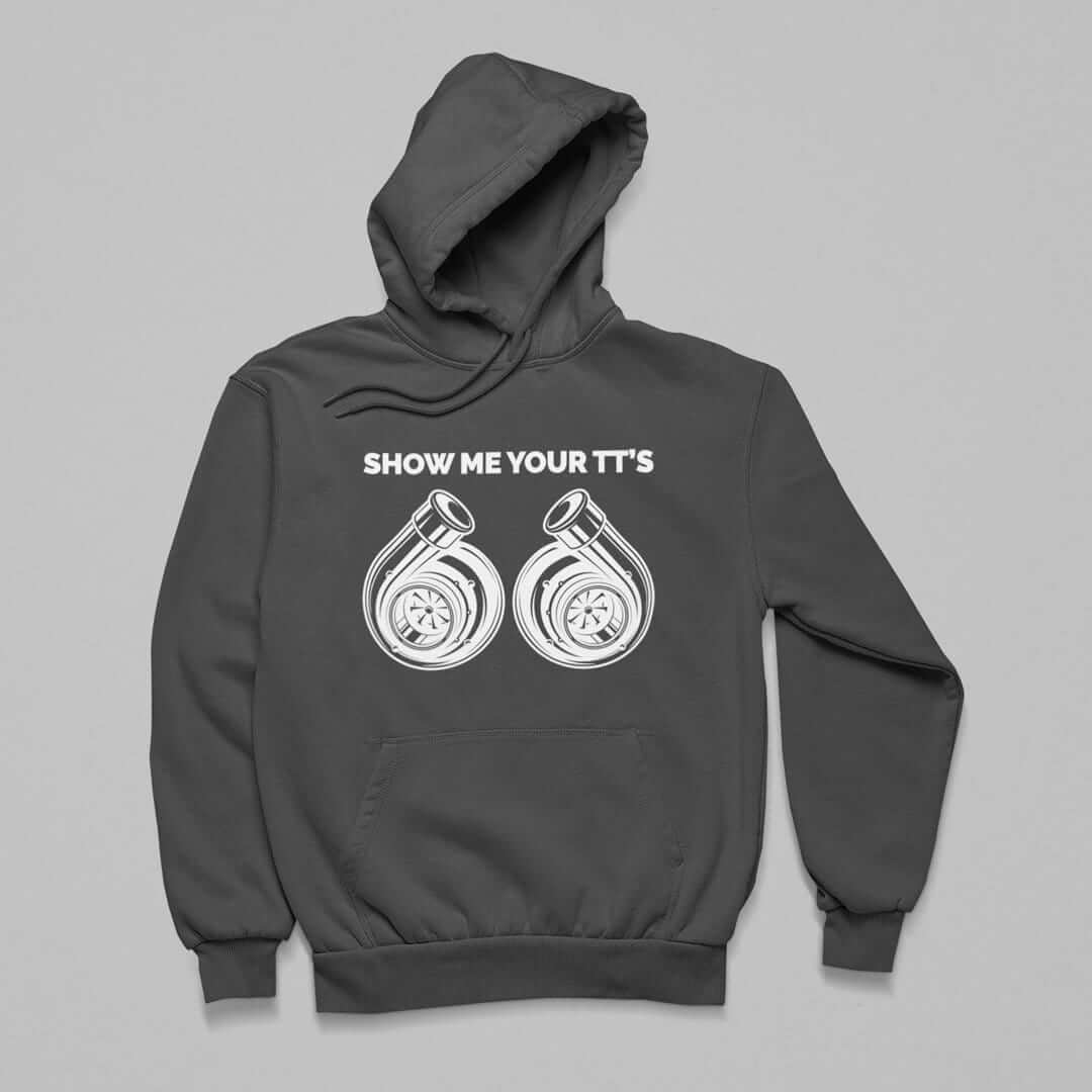 Show Me Your TT's Funny Twin Turbo Car Hoodie