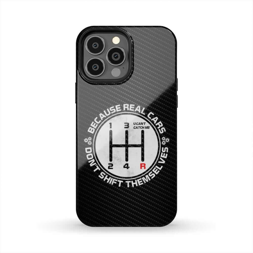 Real Cars Don't Shift Themselves Tough Phone Case | Manual Car Guy Gift
