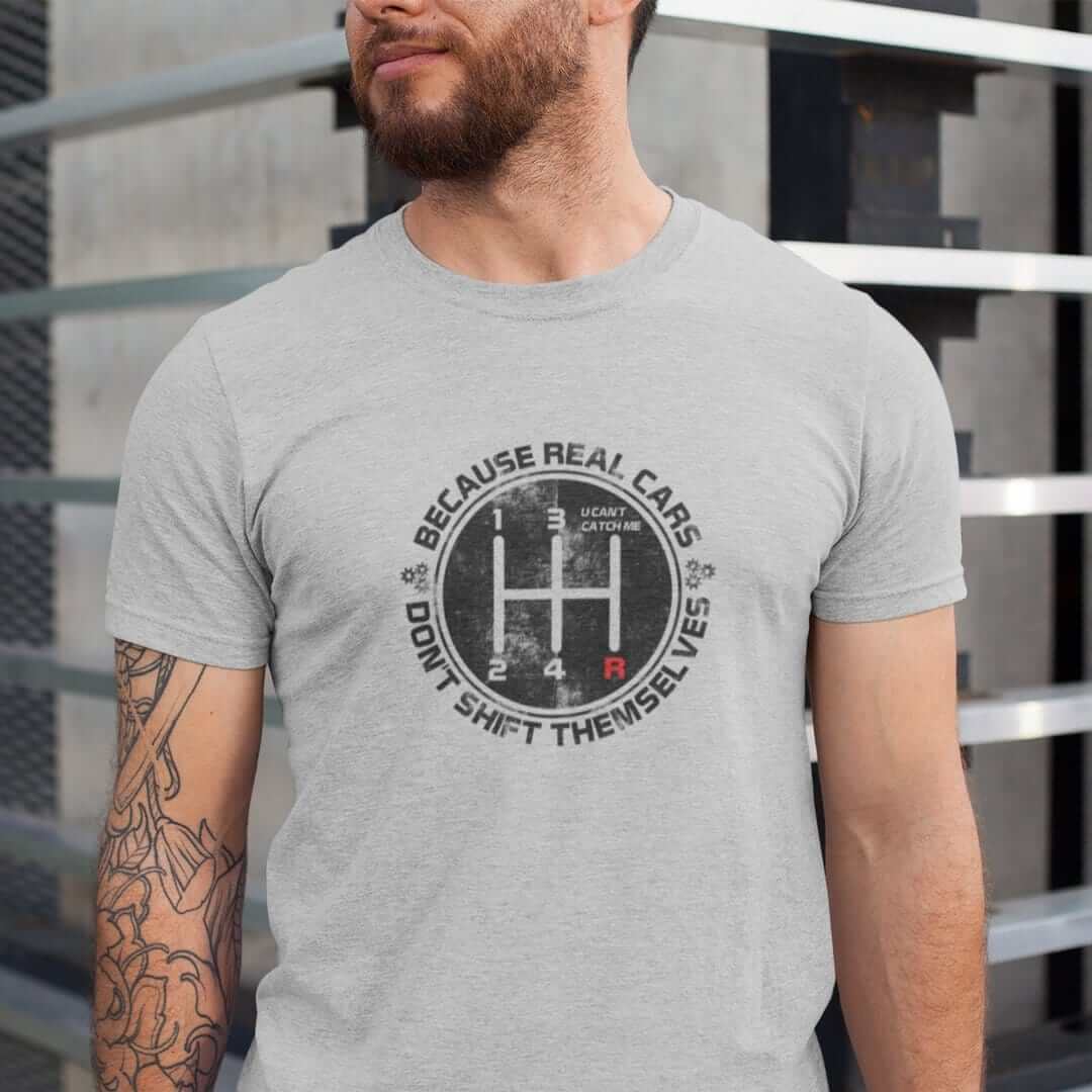 Real Cars Don't Shift Themselves T-Shirt