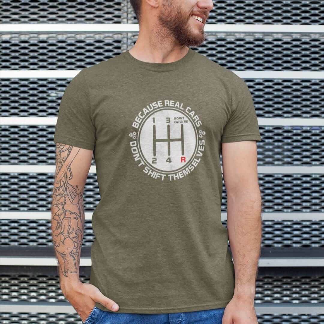 Real Cars Don't Shift Themselves T-Shirt
