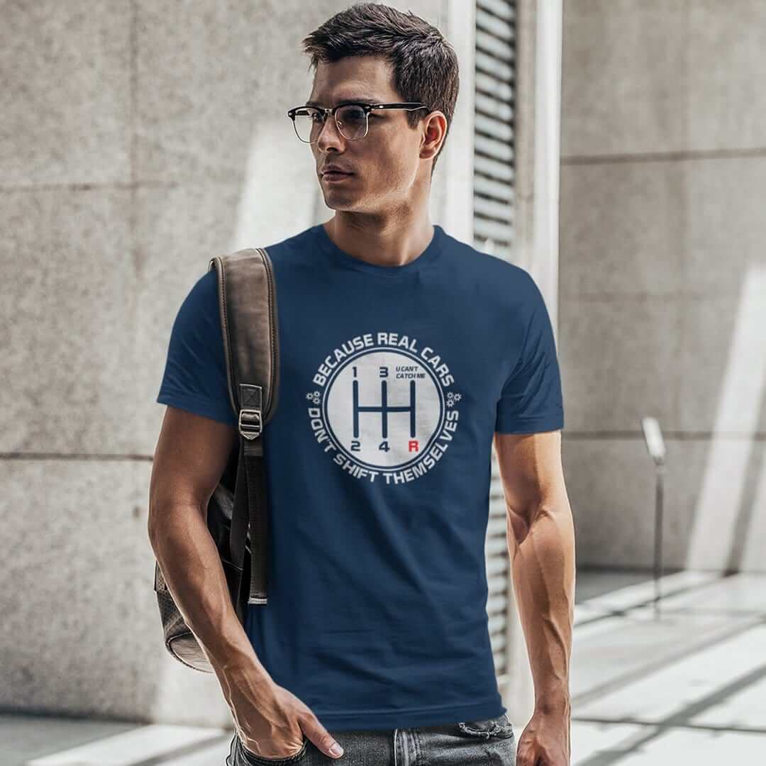 Real Cars Don't Shift Themselves T-Shirt
