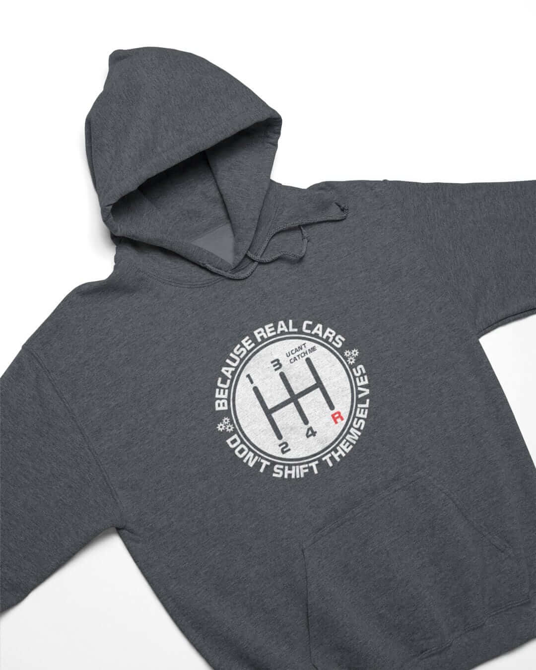 Real Cars Don't Shift Themselves Funny Manual Car Hoodie