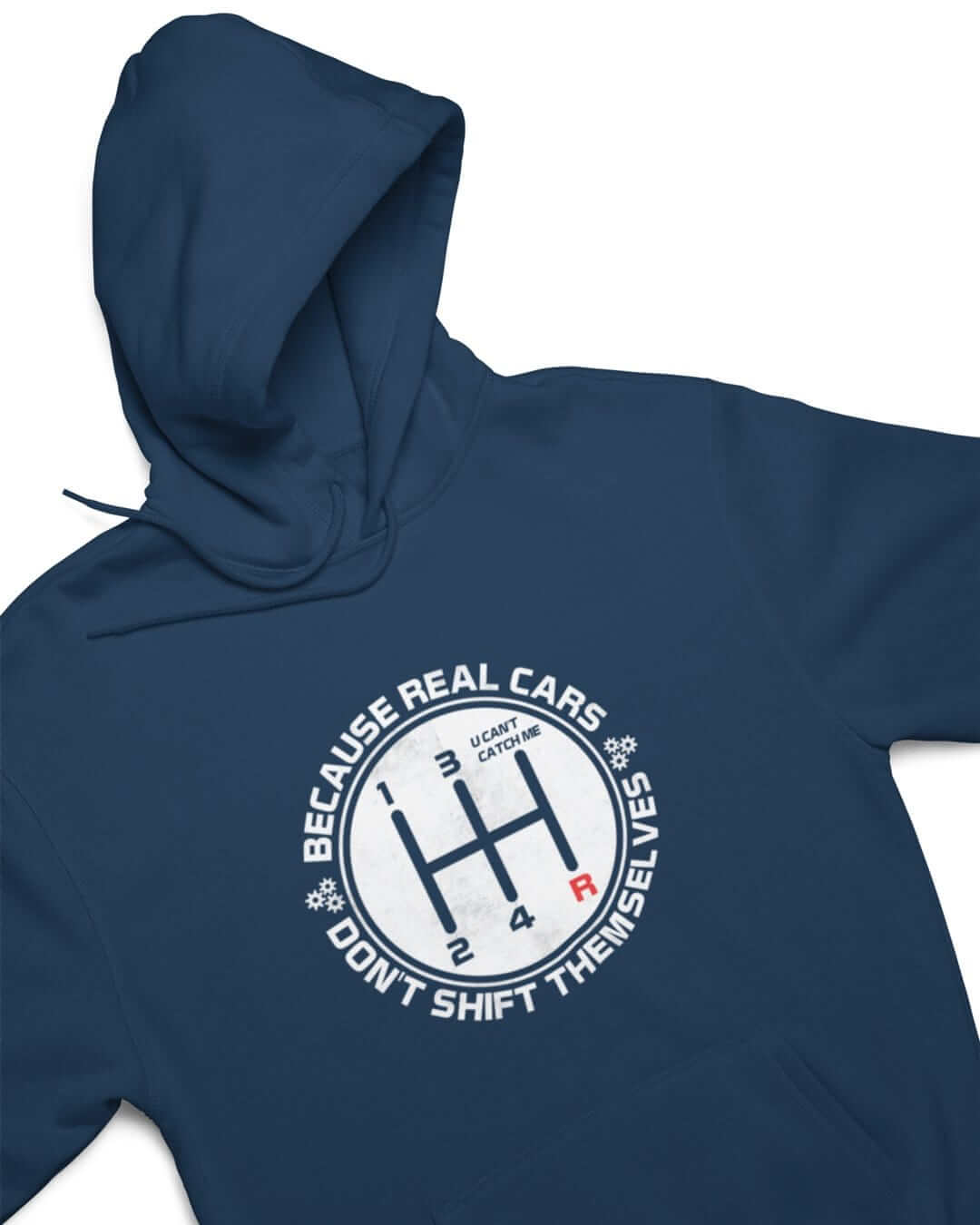 Real Cars Don't Shift Themselves Funny Manual Car Hoodie