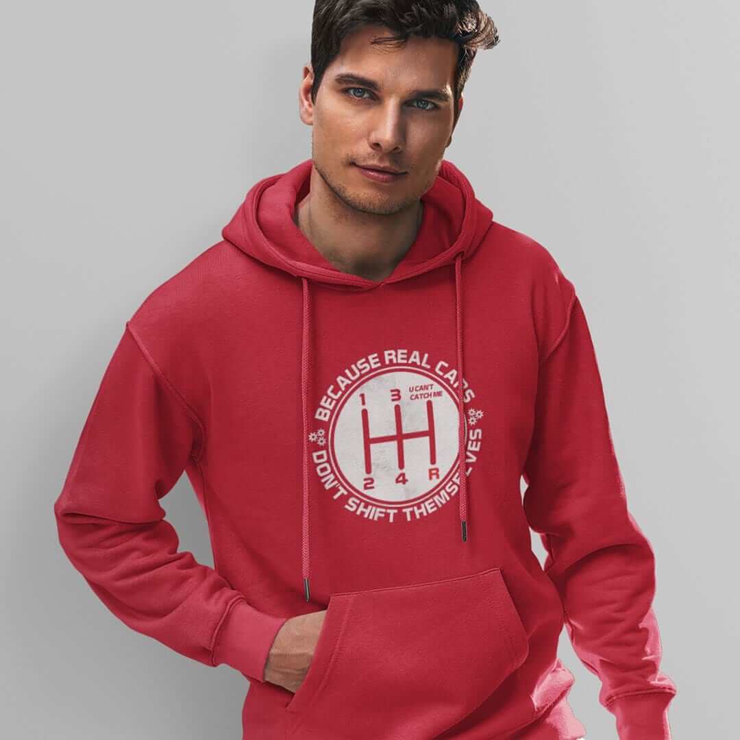 Real Cars Don't Shift Themselves Funny Manual Car Hoodie