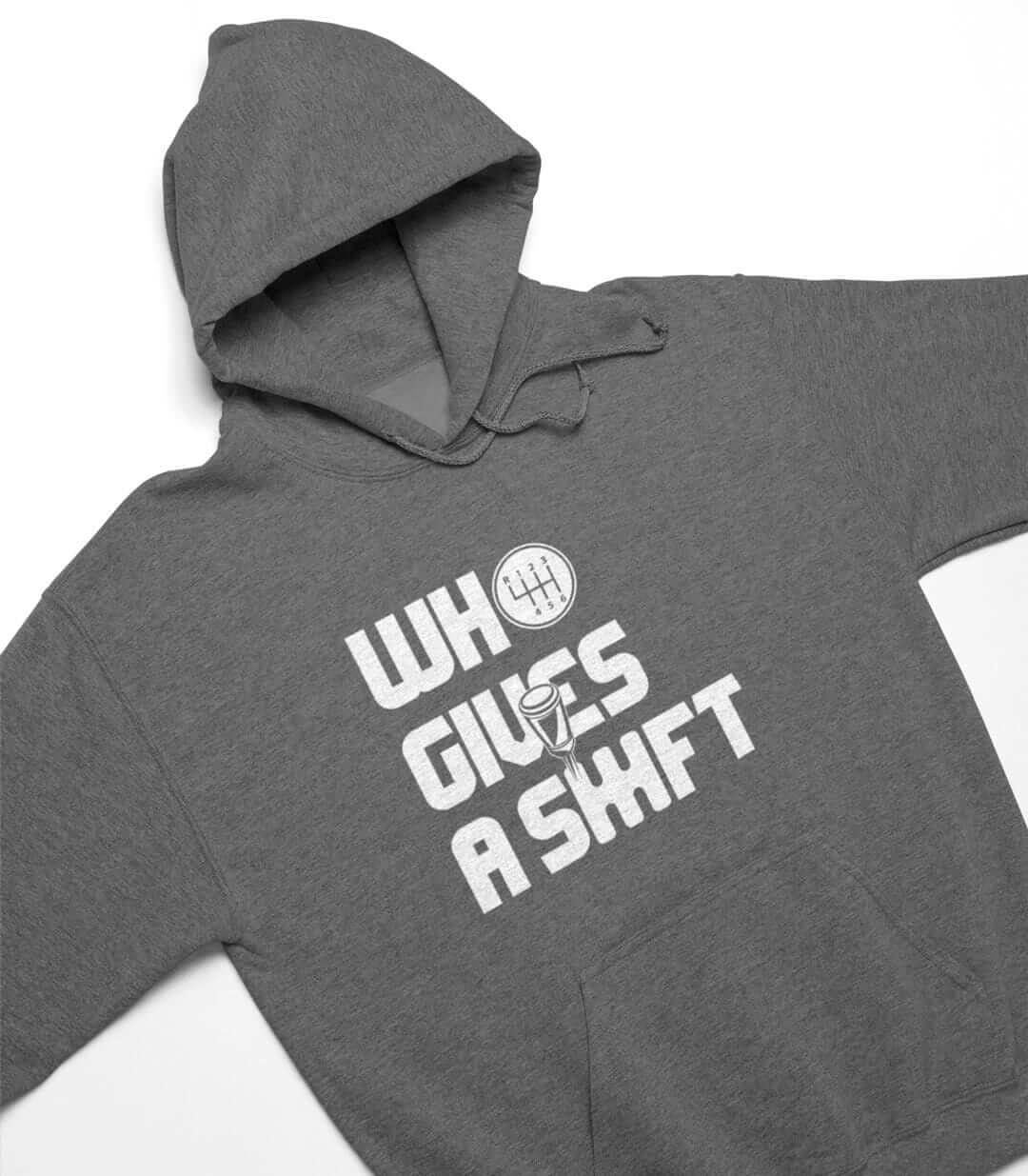 Who Gives a Shift Funny Car Enthusiast Hoodie