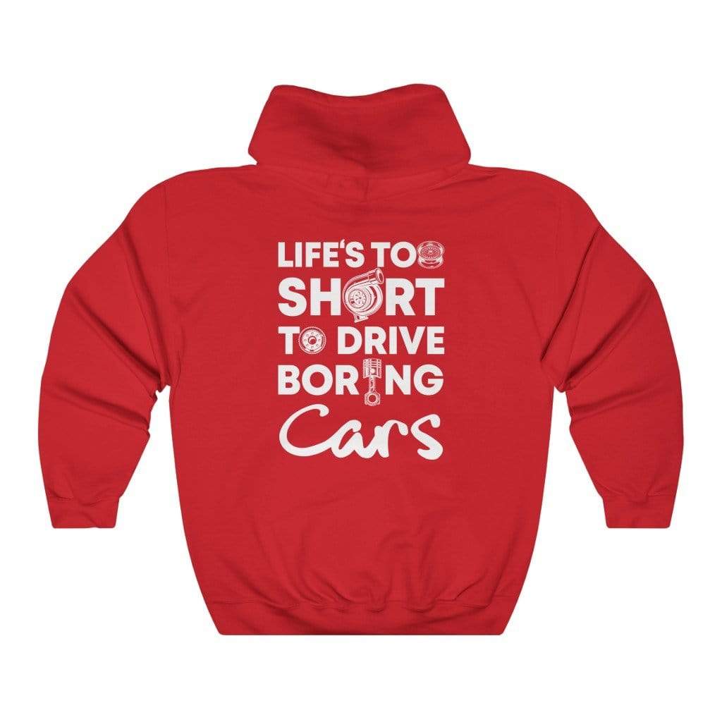 Life is Too Short to Drive Boring Cars Hoodie
