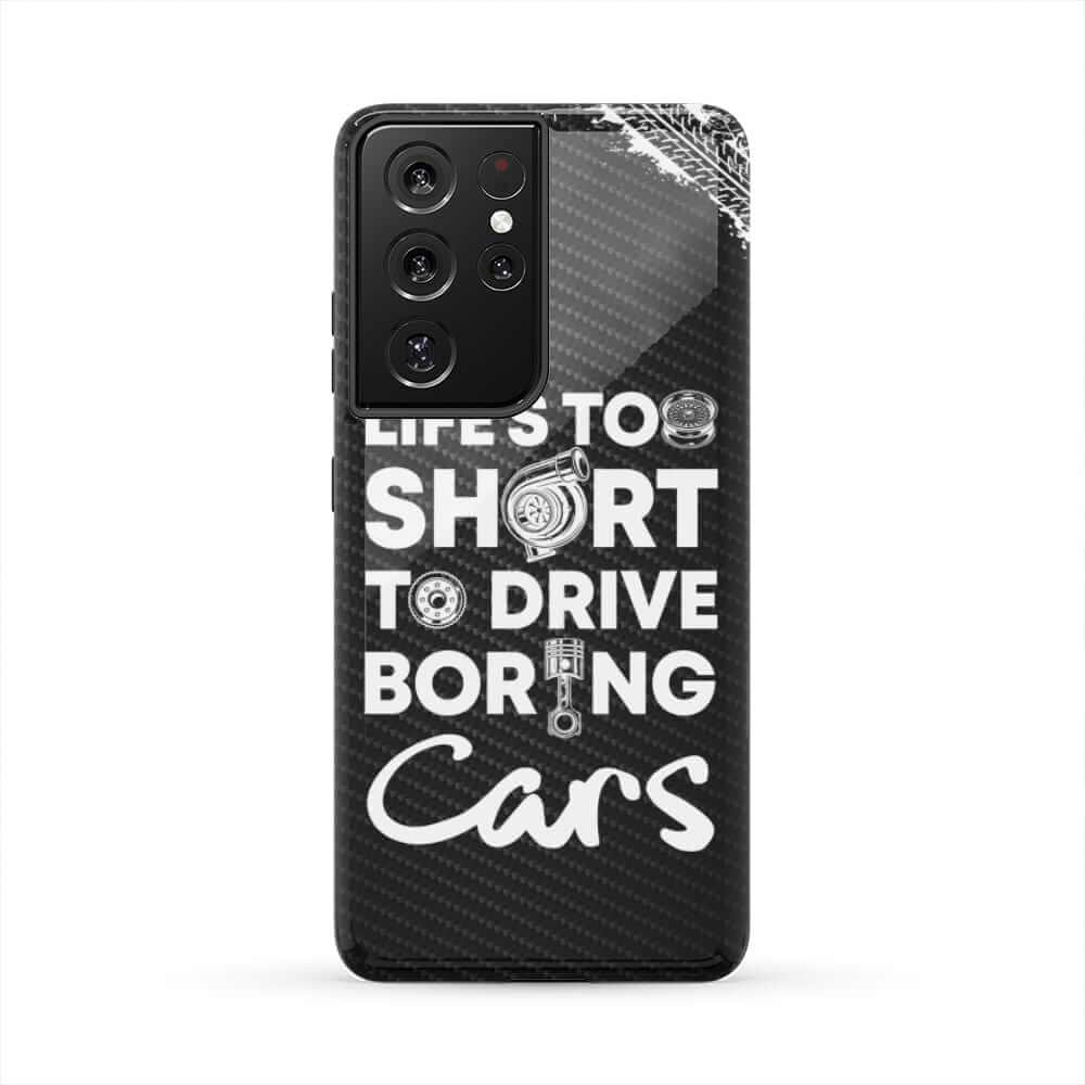 Life is Too Short to Drive Boring Cars Tough Phone Case | Car Gift